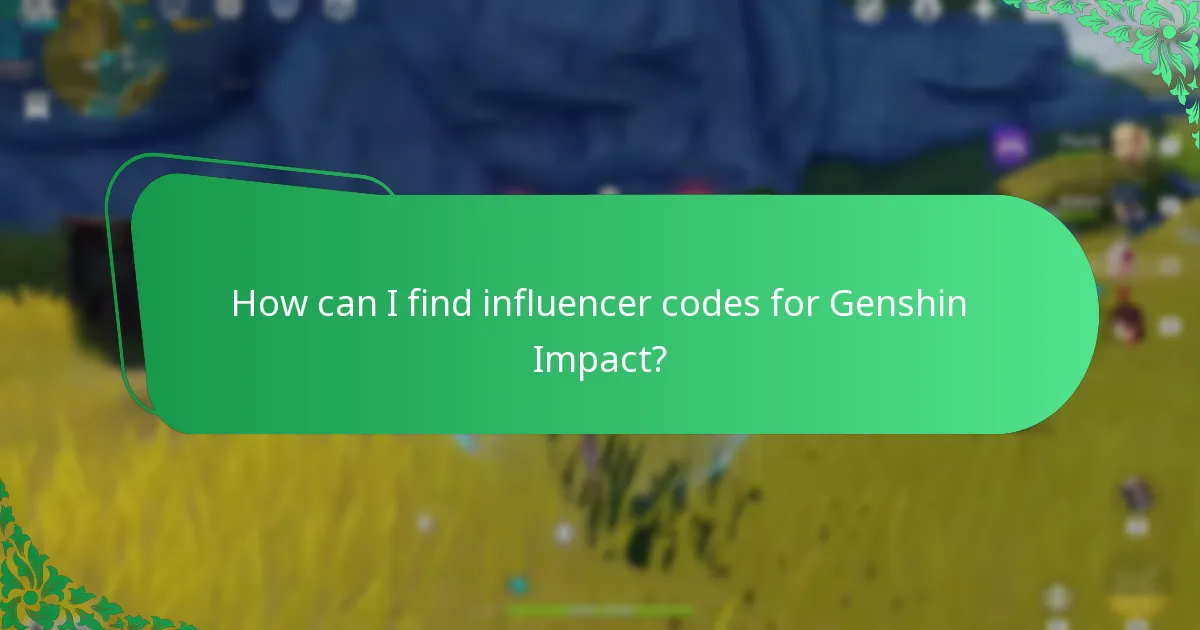 How can I find influencer codes for Genshin Impact?