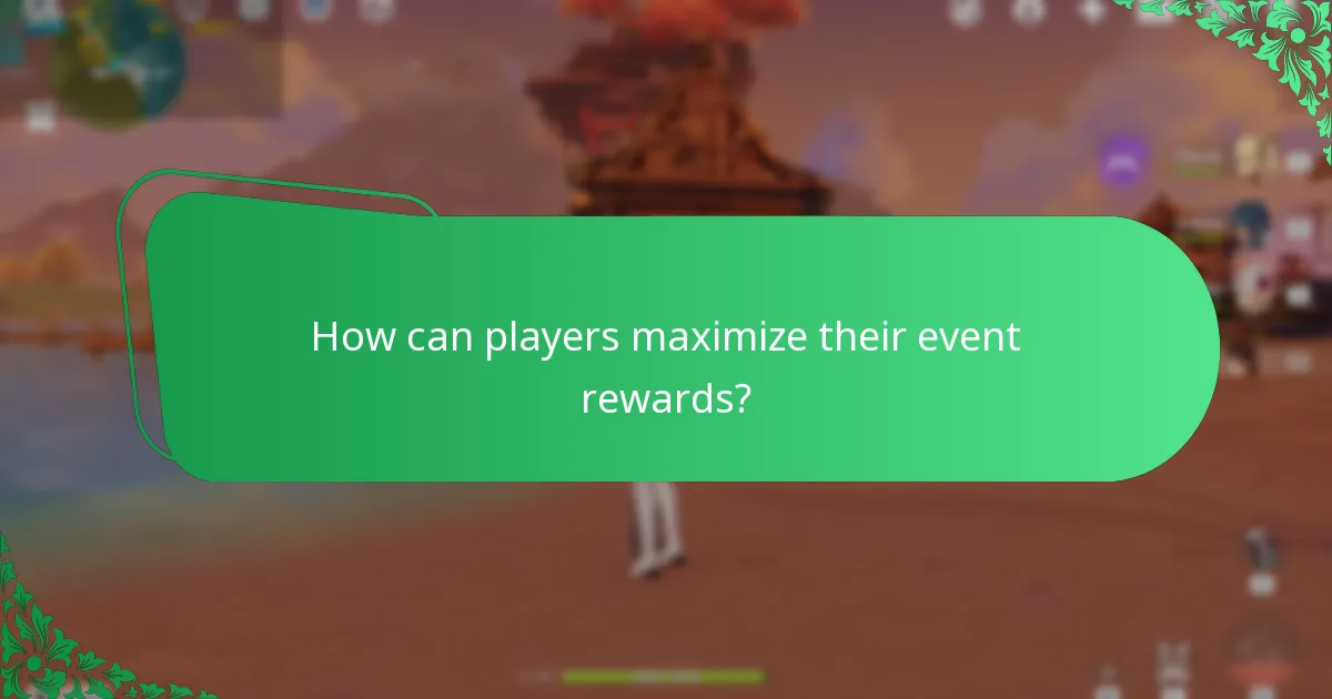 How can players maximize their event rewards?