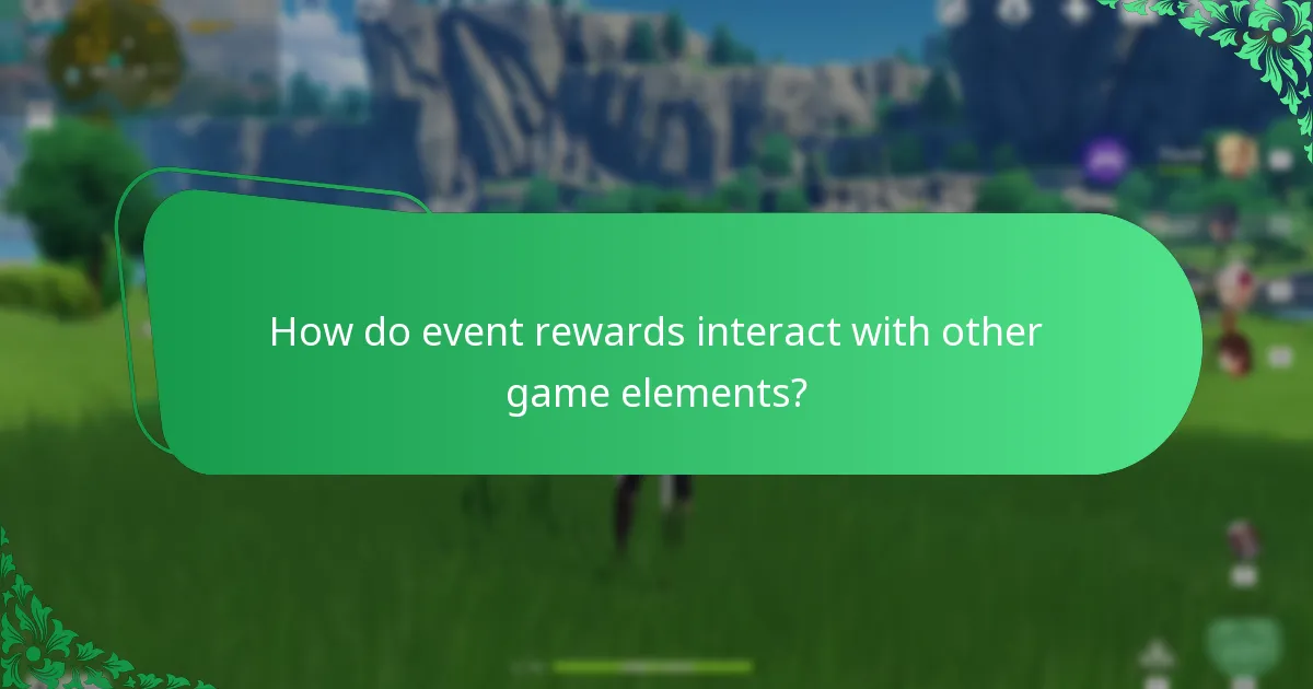 How do event rewards interact with other game elements?