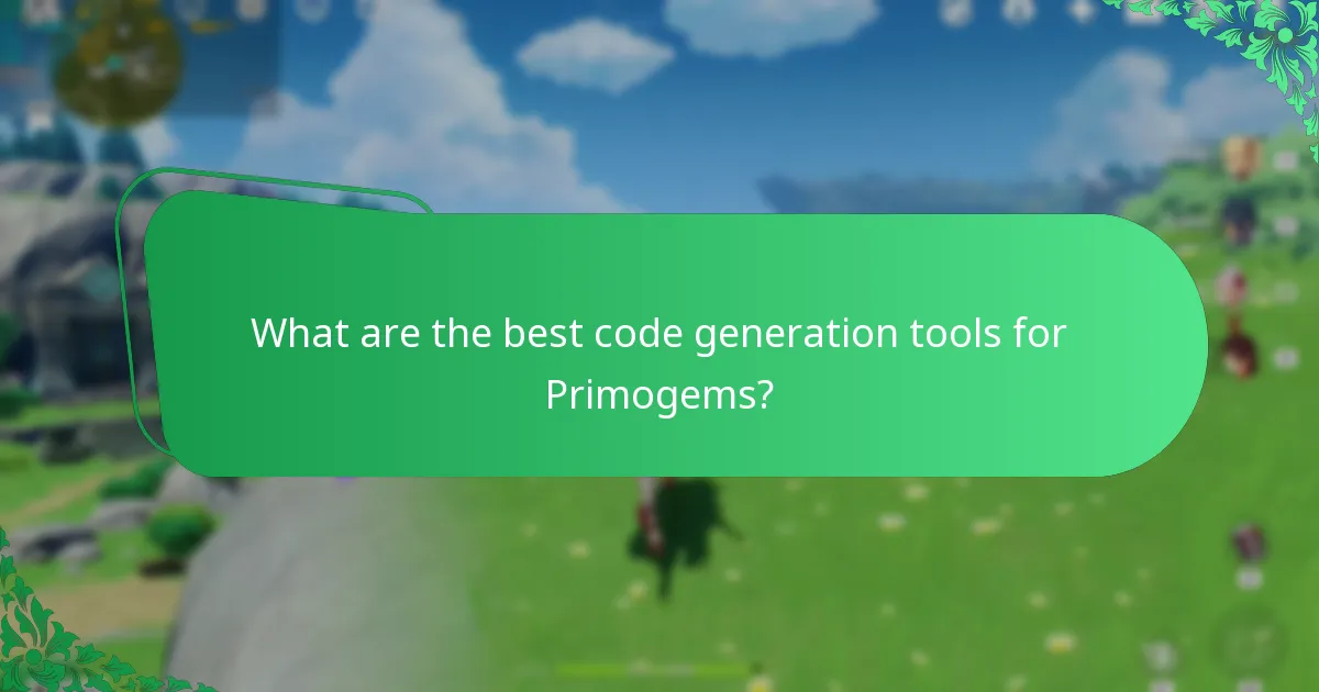What are the best code generation tools for Primogems?
