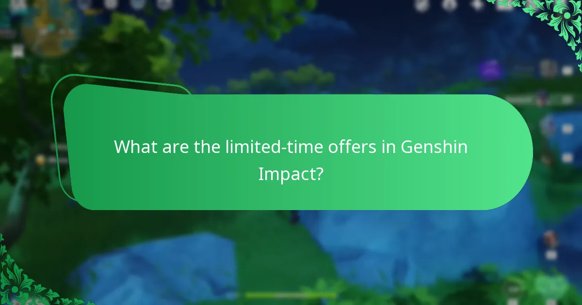 What are the limited-time offers in Genshin Impact?