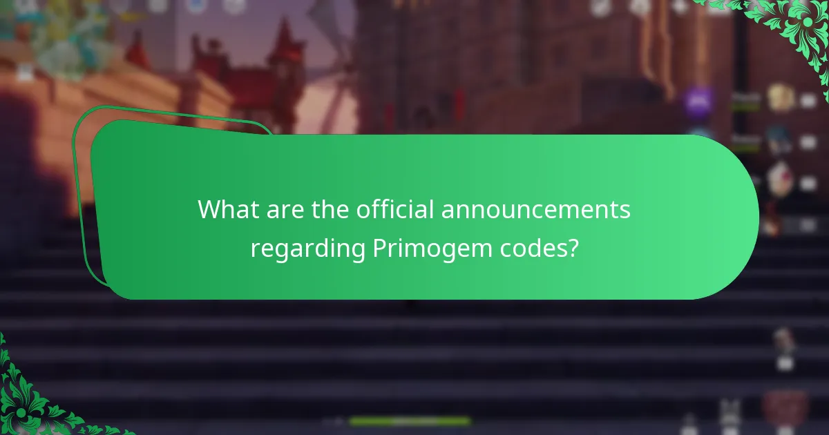What are the official announcements regarding Primogem codes?