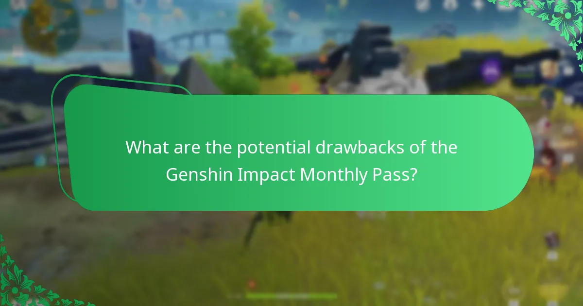 What are the potential drawbacks of the Genshin Impact Monthly Pass?