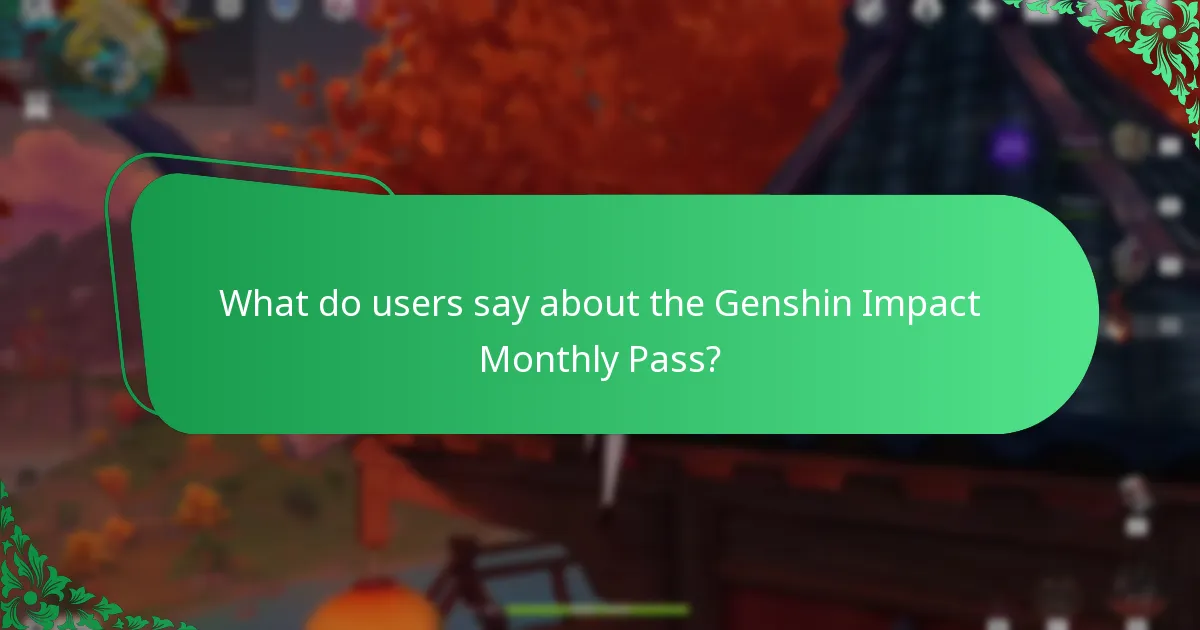 What do users say about the Genshin Impact Monthly Pass?