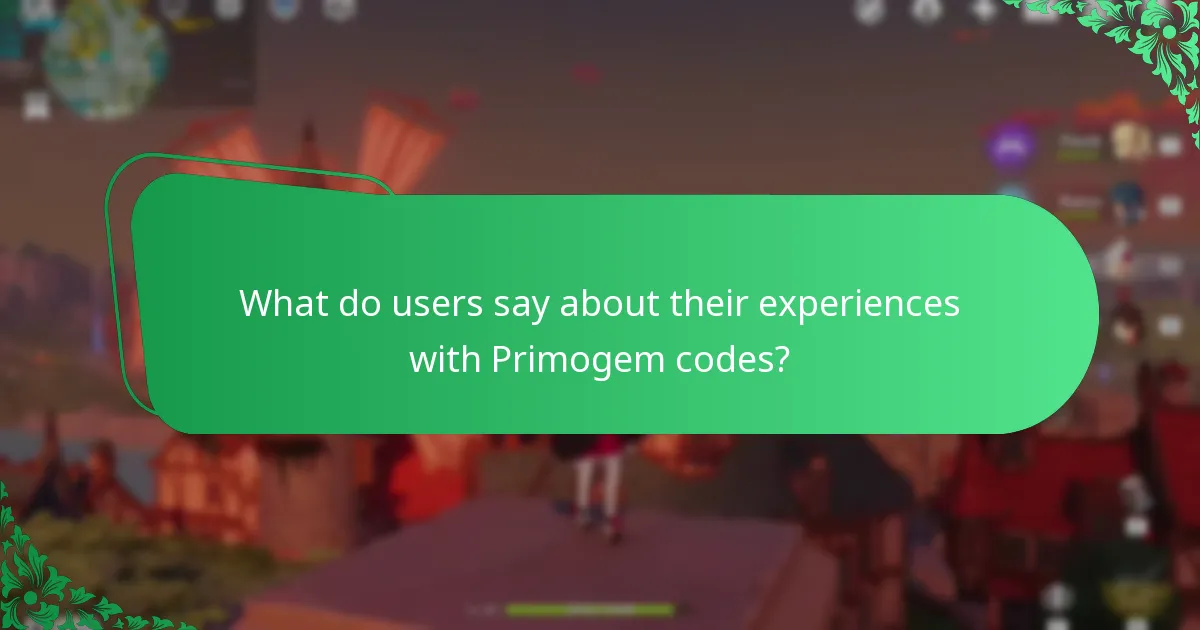 What do users say about their experiences with Primogem codes?