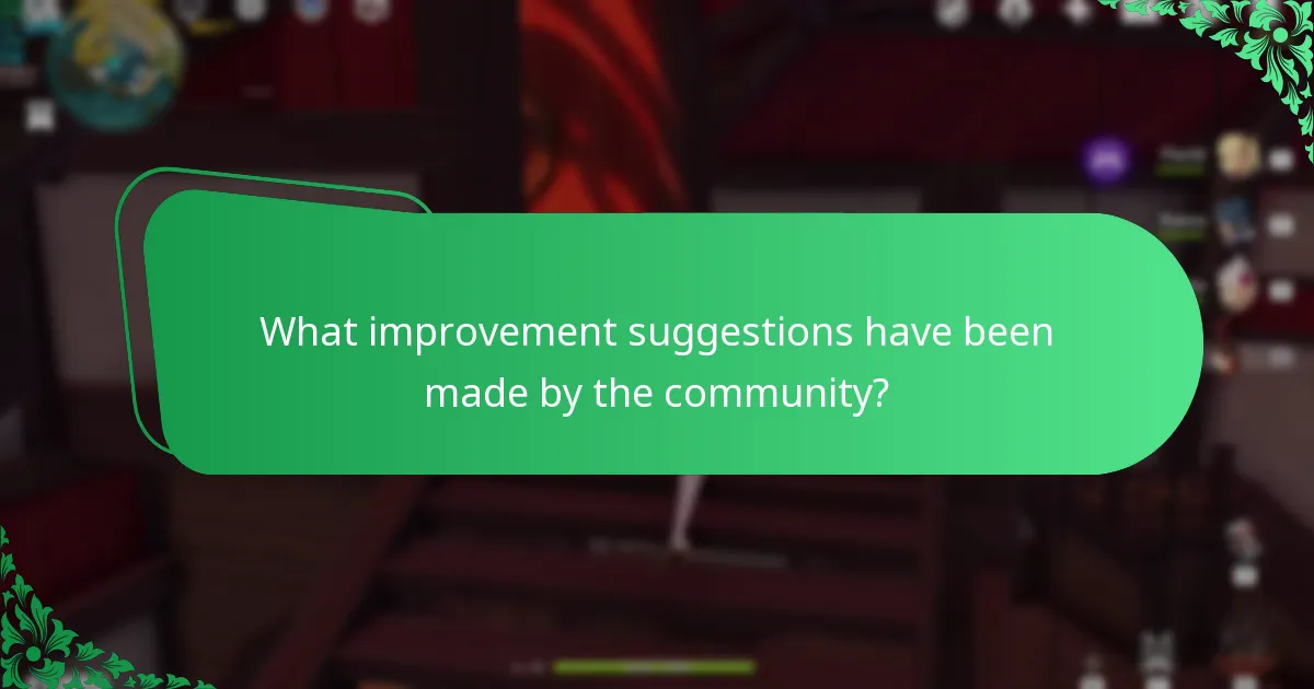What improvement suggestions have been made by the community?