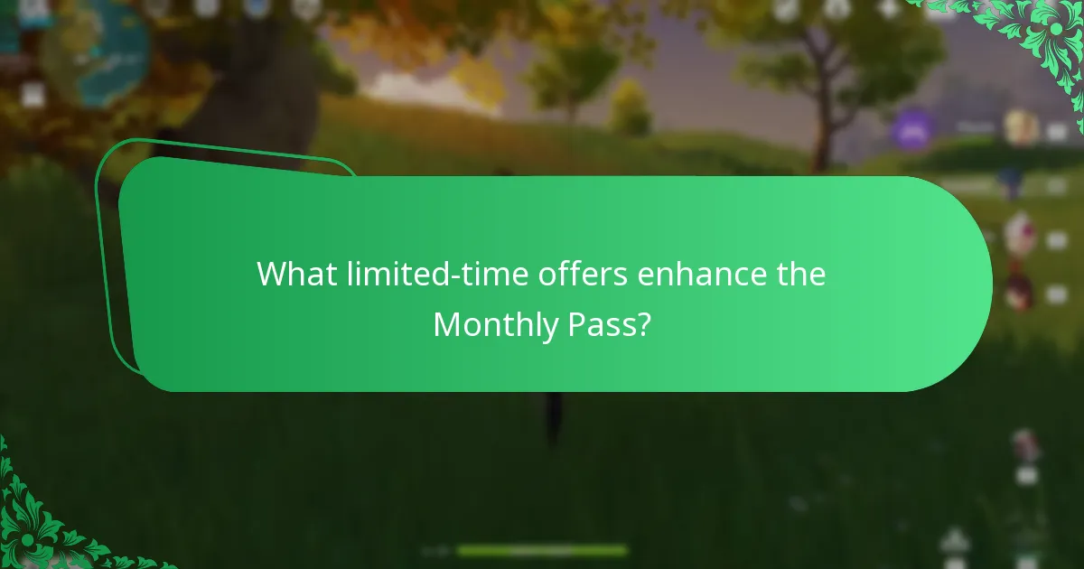 What limited-time offers enhance the Monthly Pass?