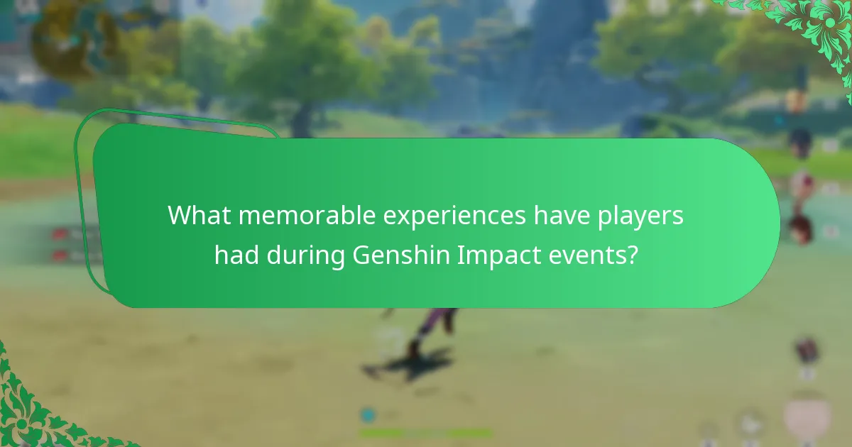 What memorable experiences have players had during Genshin Impact events?