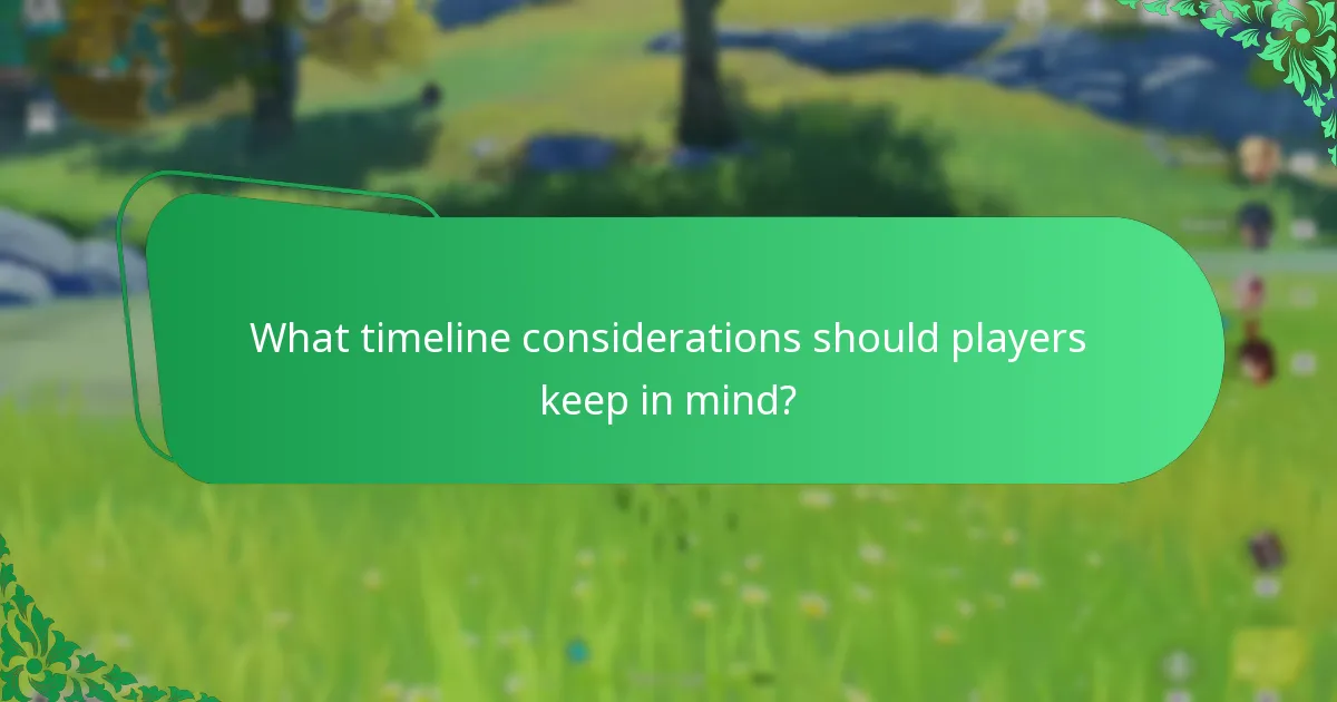 What timeline considerations should players keep in mind?