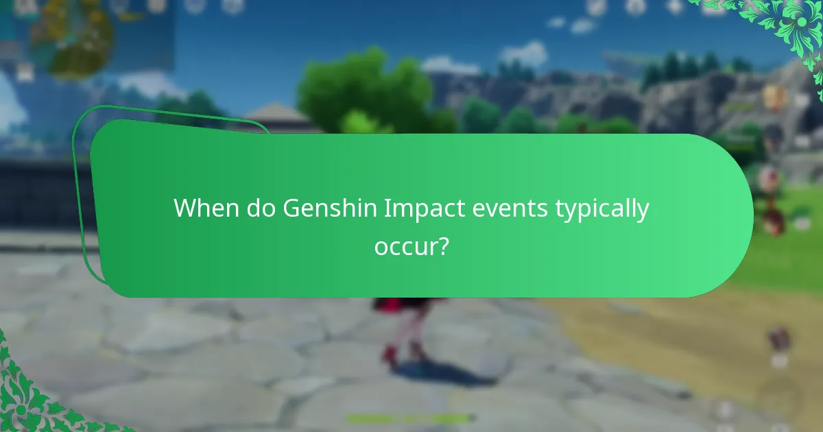 When do Genshin Impact events typically occur?