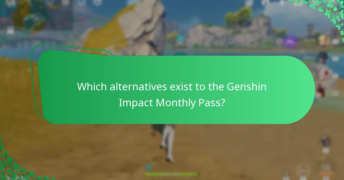 Which alternatives exist to the Genshin Impact Monthly Pass?