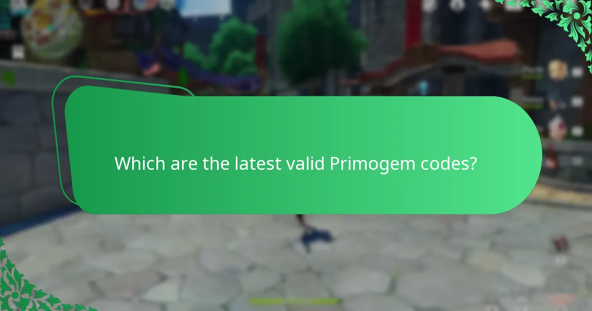 Which are the latest valid Primogem codes?