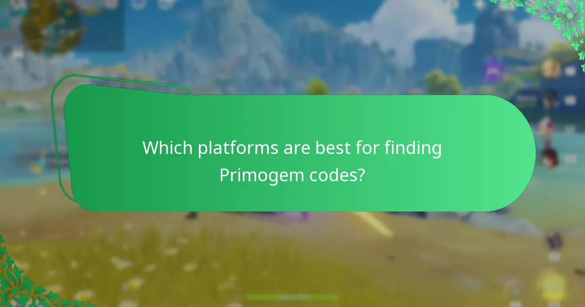 Which platforms are best for finding Primogem codes?